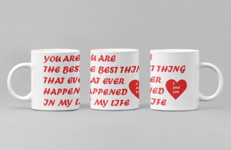 You are the best- Valentine's Day Gift- Valentine Coffee Mug
