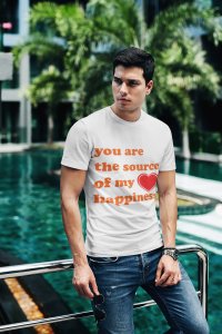 You are The Source of My Happiness- Printed White T-Shirts