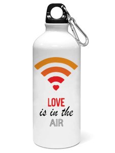 Love is in the air printed dialouge Sipper bottle - Aluminium water bottle - for college students - for daily use - perfect for camping