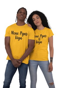 Maine Pyar Kiya (Yellow T)- Couple Printed T-Shirts-Lover T-shirts