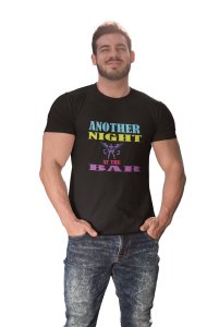Another Night At The Bar, Round Neck Gym Tshirt (Black Tshirt) - Clothes for Gym Lovers - Suitable for Gym Going Person - Foremost Gifting Material for Your Friends and Close Ones