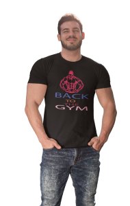 Back to the Gym, (BG Pink Muscle Man), Round Neck Gym Tshirt (Black Tshirt) - Clothes for Gym Lovers - Suitable for Gym Going Person - Foremost Gifting Material for Your Friends and Close Ones