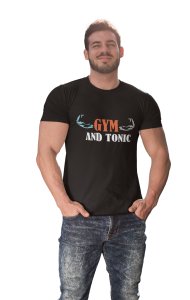 Gym and Tonic, Round Neck Gym Tshirt (Black Tshirt) - Clothes for Gym Lovers - Suitable for Gym Going Person - Foremost Gifting Material for Your Friends and Close Ones