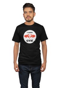 I Love Gym, (BG Black and Orange), Round Neck Gym Tshirt (Black Tshirt) - Clothes for Gym Lovers - Foremost Gifting Material for Your Friends and Close Ones
