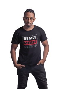 Beast Mode Activated, (BG White and Black), Round Neck Gym Tshirt (Black Tshirt) - Clothes for Gym Lovers - Suitable for Gym Going Person - Foremost Gifting Material for Your Friends and Close Ones
