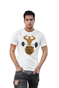 Go To The Gym, Round Neck Gym Tshirt (White Tshirt) - Clothes for Gym Lovers - Suitable for Gym Going Person - Foremost Gifting Material for Your Friends and Close Ones