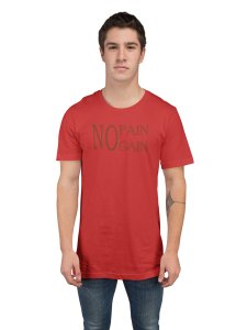 No Pain, Gain, Round Neck Gym Tshirt (Red Tshirt) - Clothes for Gym Lovers - Suitable for Gym Going Person - Foremost Gifting Material for Your Friends and Close Ones