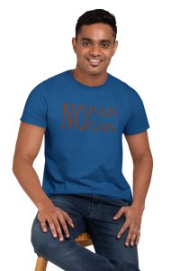 No Pain, Gain, Round Neck Gym Tshirt (Blue Tshirt) - Clothes for Gym Lovers - Suitable for Gym Going Person - Foremost Gifting Material for Your Friends and Close Ones