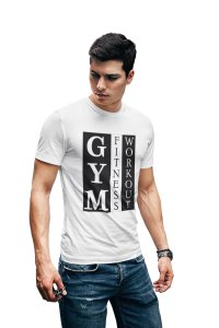 Gym, Fitness, Workout, Round Neck Gym Tshirt (Vertically) (White Tshirt) - Clothes for Gym Lovers - Suitable for Gym Going Person - Foremost Gifting Material for Your Friends and Close Ones