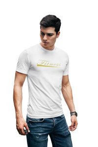 Fitness, Round Neck Gym Tshirt (White Tshirt) - Clothes for Gym Lovers - Foremost Gifting Material for Your Friends and Close Ones