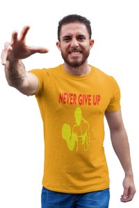Never Give Up, Muscle Man- Yellow, Round Neck Gym Tshirt (Yellow Tshirt) - Clothes for Gym Lovers - Suitable for Gym Going Person - Foremost Gifting Material for Your Friends and Close Ones