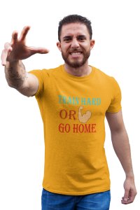 Train Hard Or Go Home, Round Neck Gym Tshirt (Yellow Tshirt) - Clothes for Gym Lovers - Suitable for Gym Going Person - Foremost Gifting Material for Your Friends and Close Ones