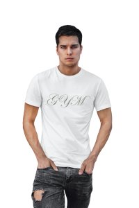 Gym, (Cursive Handwriting), (BG Green), Round Neck Gym Tshirt (White Tshirt) - Clothes for Gym Lovers - Foremost Gifting Material for Your Friends and Close Ones