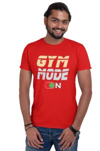 Gym Mode On, Round Neck Gym Tshirt (Red Tshirt) - Clothes for Gym Lovers - Foremost Gifting Material for Your Friends and Close Ones