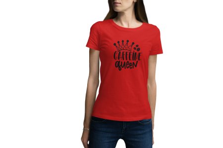 Caffine queen - Red - printed t shirt - comfortable round neck cotton.