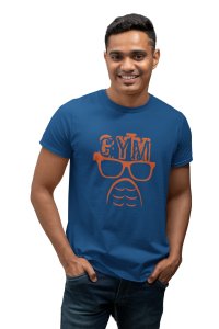 Gym Above Glasses Round Neck Gym Tshirt (Blue Tshirt) - Clothes for Gym Lovers - Suitable for Gym Going Person - Foremost Gifting Material for Your Friends and Close Ones