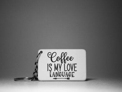 Coffee Is My Love Language- White - Designable Keychains(Combo Set Of 2)