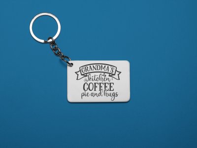 Grandma's Kitchen Coffee Pie And Hugs - White - Designable Keychains(Combo Set Of 2)
