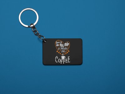 Love Is In The Air And Smells Like A Coffee- Black - Designable Keychains(Combo Set Of 2)