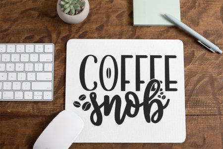 Coffee Snob- White - Designable Mousepad