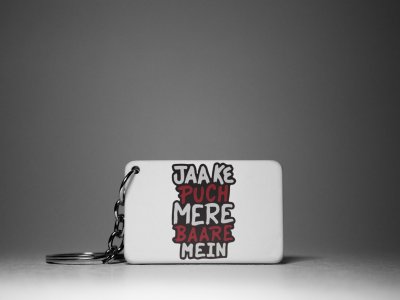 Jaake Puch Mera Baare Mein -White -Designable Dialogues Keychain(Combo Set Of 2)