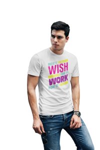 Dont wish- printed Fun and lovely - Family things - Comfy tees for Men