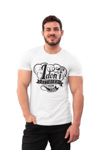 I don't get down - printed T-shirts - Men's stylish clothing - Cool tees for boys
