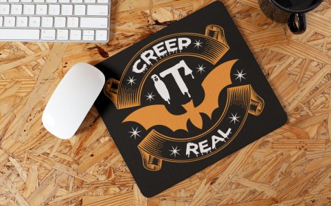 Creep it illustration graphic -Halloween Theme Mousepad