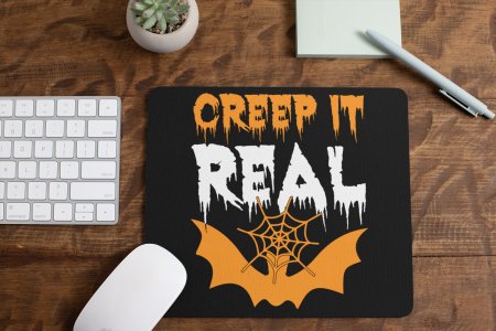Creep it real, bat -Halloween Theme Mousepad