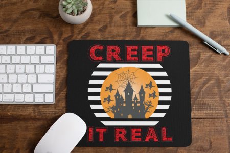 Creep it real-Haunted House -Halloween Theme Mousepad