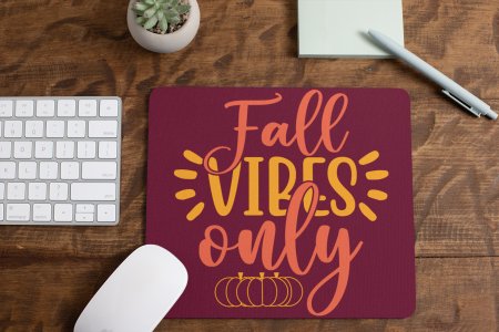 Fall Vibes Only- Halloween Theme Mousepad