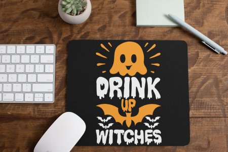 Drink up, Bats-Halloween Theme Mousepad