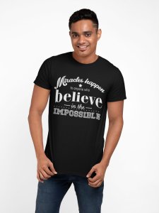 Believe is the imposible - Black - printed T-shirts - Men's stylish clothing - Cool tees for boys