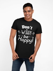 Don't worry be happy - Black - printed T-shirts - Men's stylish clothing - Cool tees for boys
