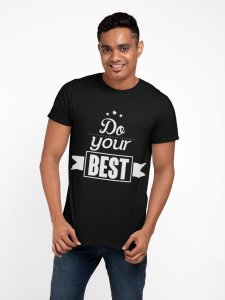 Do your best - Black - printed T-shirts - Men's stylish clothing - Cool tees for boys