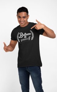 Believe in yourself - Black - printed T-shirts - Men's stylish clothing - Cool tees for boys