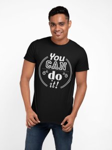 You can do it - Black - printed T-shirts - Men's stylish clothing - Cool tees for boys