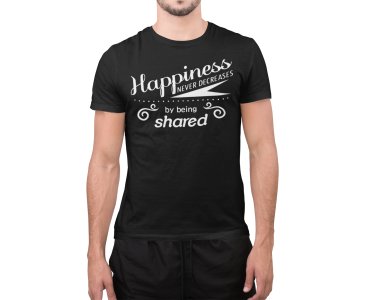 Happiness never decreases - Black - printed T-shirts - Men's stylish clothing - Cool tees for boys