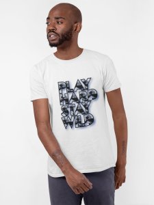 Play hard stay wild - White - Printed - Sports cool Men's T-shirt