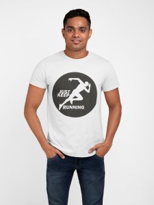 Just Keep Running - Black Round - White - Printed - Sports cool Men's T-shirt