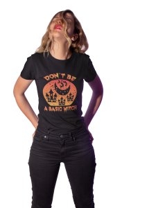 Don't be a basic, moon and house Halloween text illustration graphic - Printed Tees for Women's- designed for Halloween