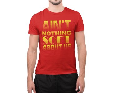 Nothing Soft - Red - Printed - Sports cool Men's T-shirt