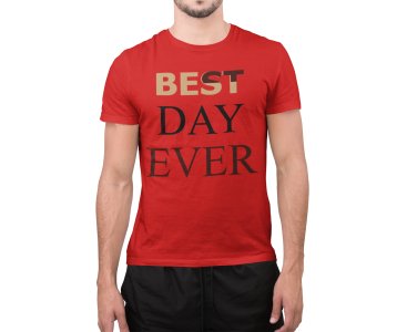 Best day ever -Red - Printed - Sports cool Men's T-shirt