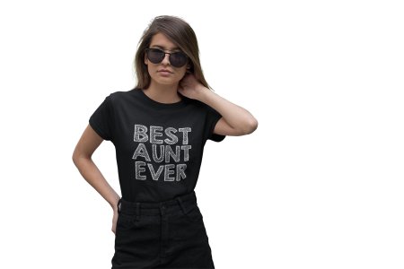 Best aunt ever-printed family themed cotton blended half-sleeve t-shirts made for women (black)
