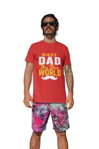 Best dad in the world -printed family themed cotton blended half-sleeve t-shirts made for men (red)