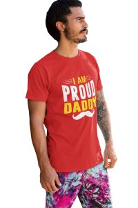 I am proud daddy -printed family themed cotton blended half-sleeve t-shirts made for men (red)