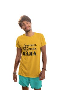 Football Mama -printed family themed cotton blended half-sleeve t-shirts made for men (yellow)