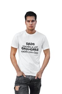 Grandpas knows everything -printed family themed cotton blended half-sleeve t-shirts made for men (white)
