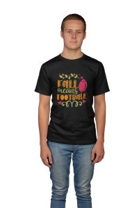 Fall means football- Spookily Awesome Halloween Tshirts