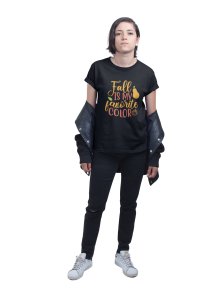 Fall is my favourite Color, Stylish text- Spookily Awesome Halloween Tshirts